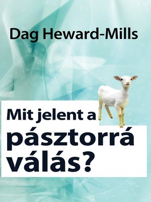 cover image of Mit jelent a pásztorrá válás?